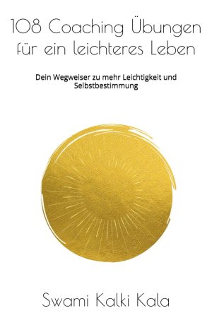 108 Coaching Übungen für ein Leichteres Leben