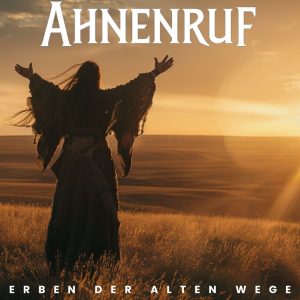 Ahnenruf – Erben der alten Wege