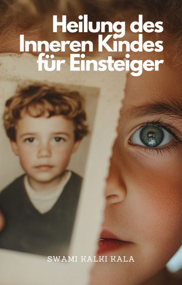 Heilung des Inneren Kindes für Einsteiger Taschenbuch