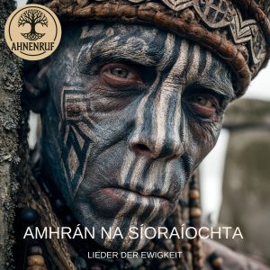Amhrán na Síoraíochta – Lieder der Ewigkeit