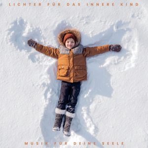 Lichter für das Innere Kind – Musik für deine Seele