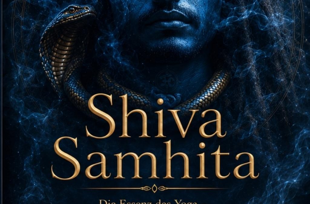 Shiva Samhita: Essenz des Yoga für Yogalehrer