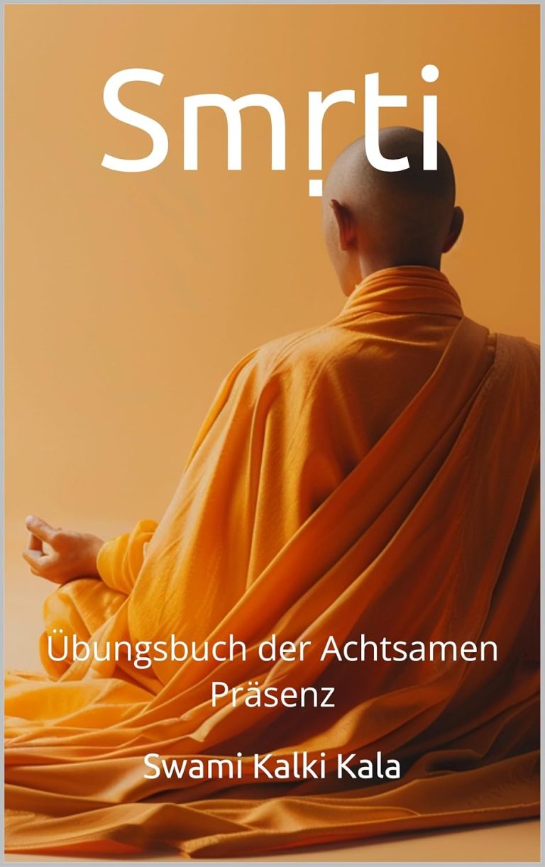 Smṛti - Übungsbuch der Achtsamen Präsenz