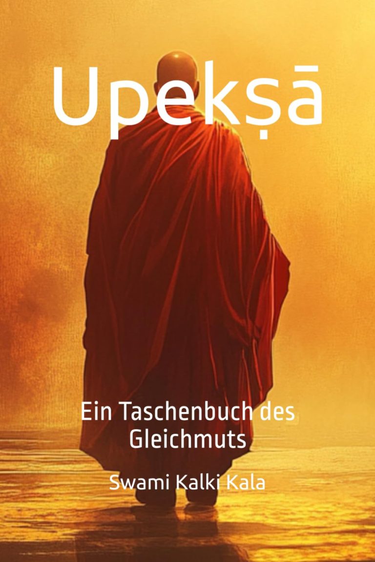 Upekṣā - Ein Taschenbuch des Gleichmuts